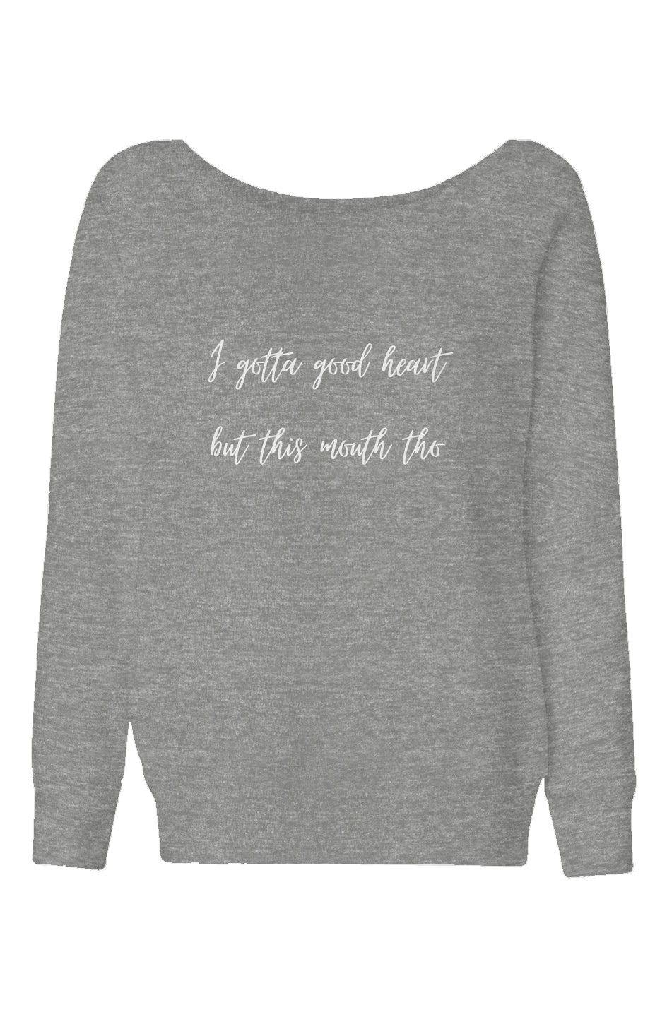 Good Heart Womens Wide Neck Sweatshirt