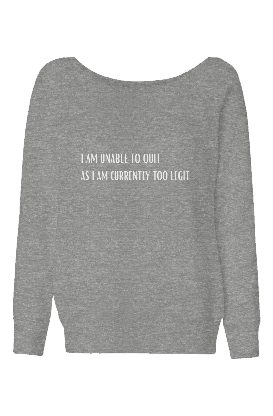 Too Legit Womens Wide Neck Sweatshirt
