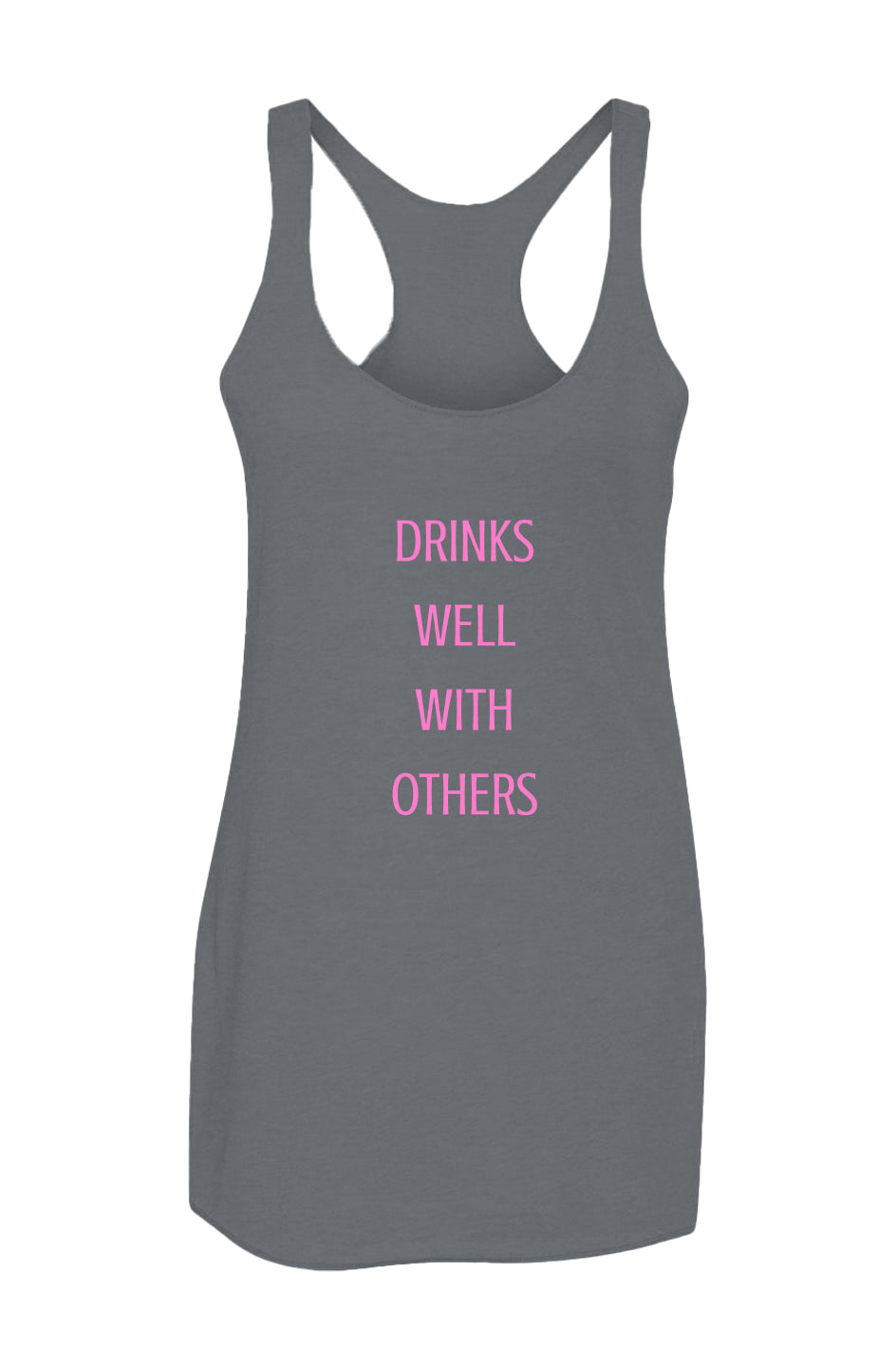 Drinks Well With Others Women’s Triblend Racerback Tank