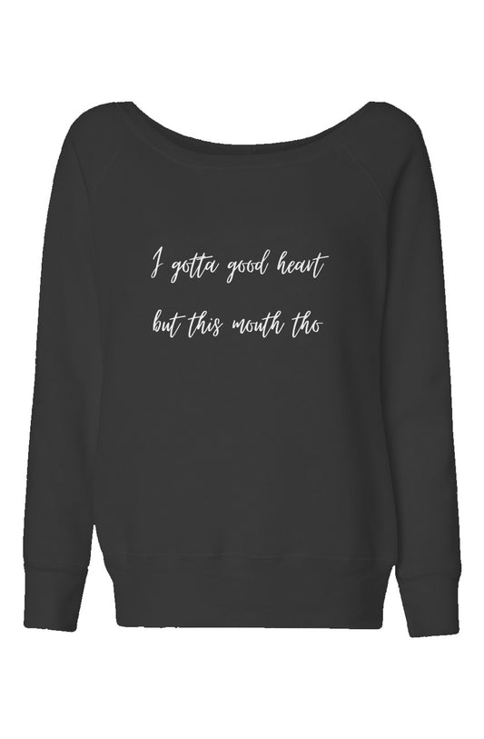 Good Heart Womens Wide Neck Sweatshirt