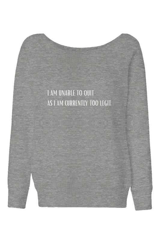 Too Legit Womens Wide Neck Sweatshirt