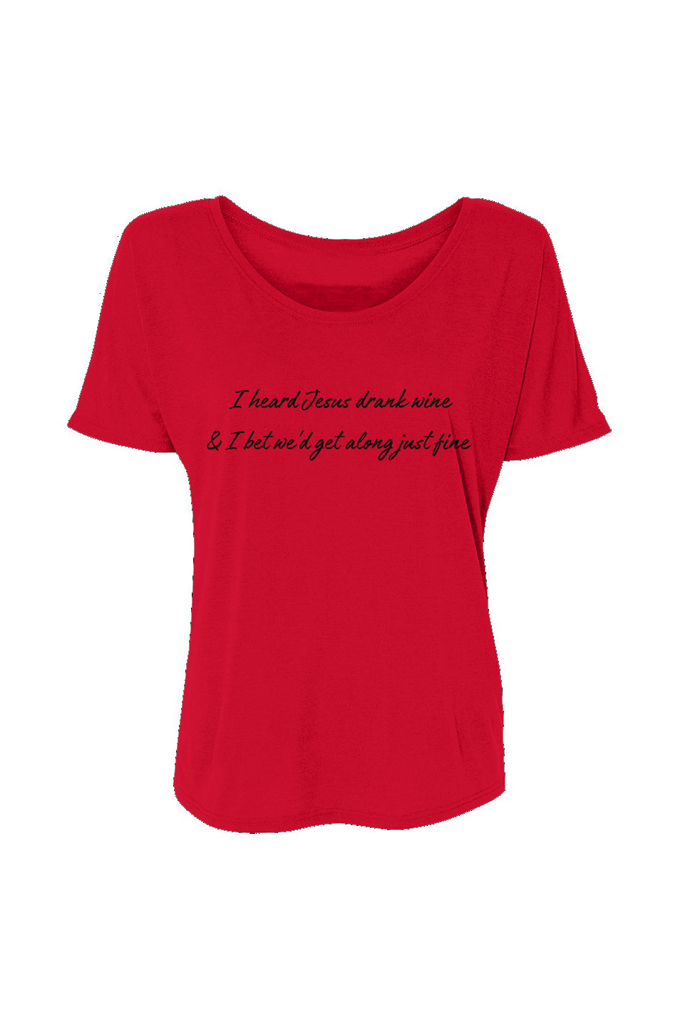 Jesus Drank Wine Women’s Slouchy Tee