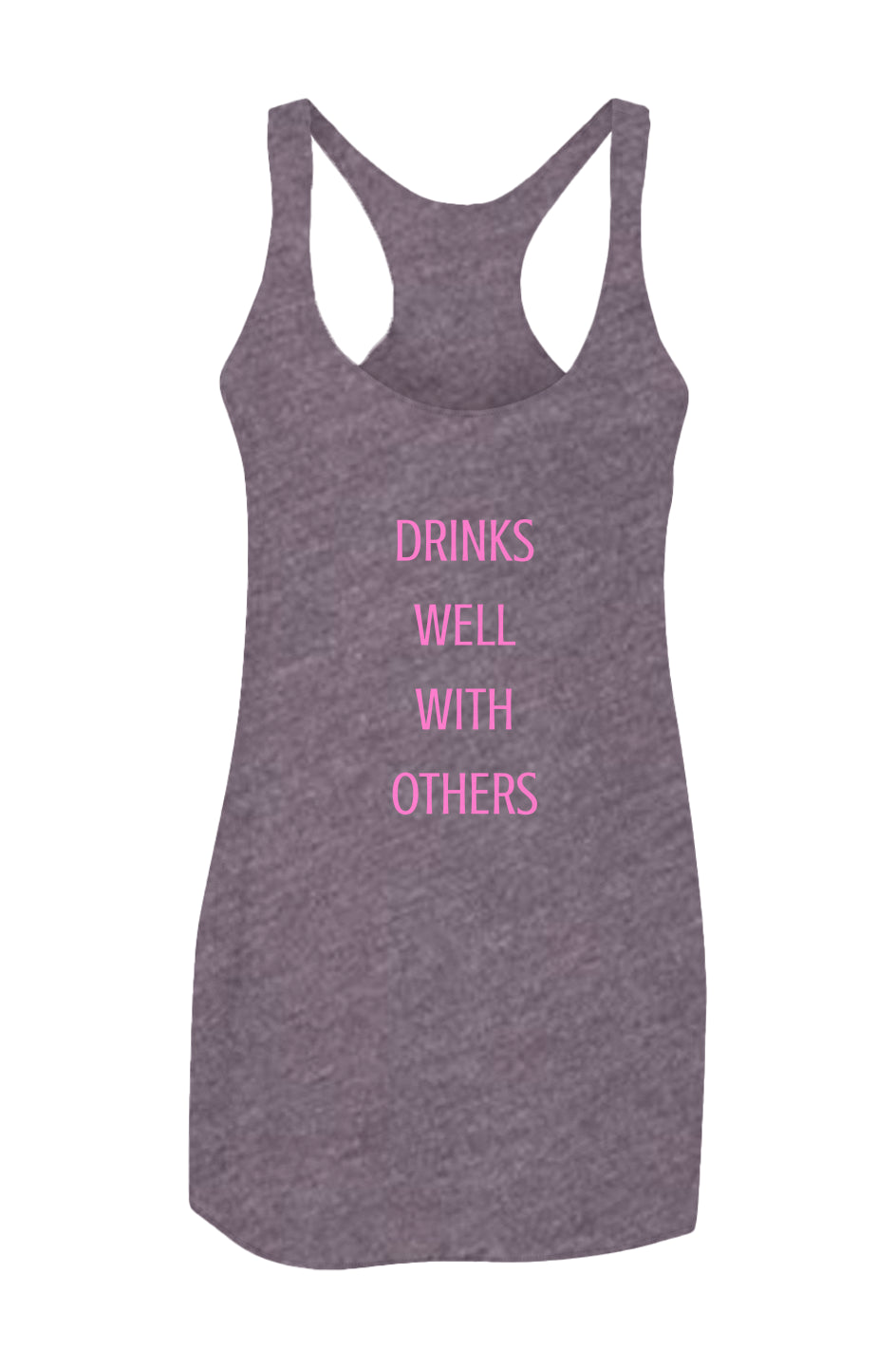 Drinks Well With Others Women’s Triblend Racerback Tank